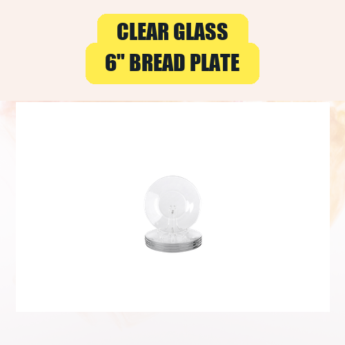 Clear Glass, 6" Bread Plate | Clear Glass, 6" Bread Plate China Plate Rental for Weddings & Events
