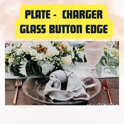 Plate Clear Glass Charger with Button Edge | Elegant Table Setting Base Plate - Image 7