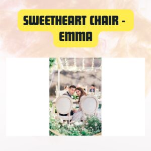 Sweetheart Chair Emma |...