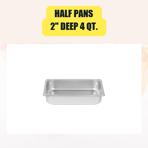 Half Pans, 2" Deep 4 qt. | Catering Utensil Rental for Weddings & Events