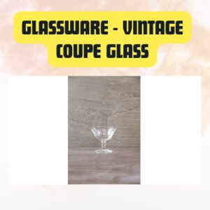 Glassware Vintage Coupe Glass...