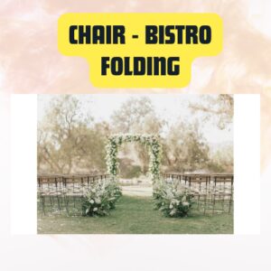 Chair Bistro Folding | Elegant & Space-Saving Event Seating