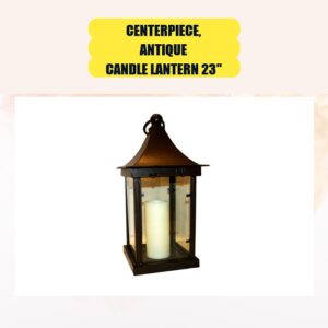 Centerpiece, Antique Candle Lantern...