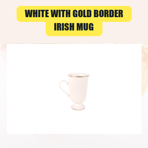 White with Gold Border, Irish Mug | White with Gold Border, Irish Mug China Plate Rental for Weddings & Events