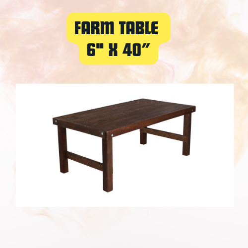 Farm Table Rental 6" x 40"