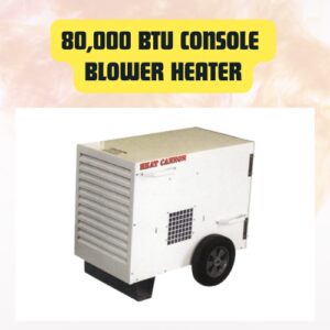 80,000 BTU Console Blower...