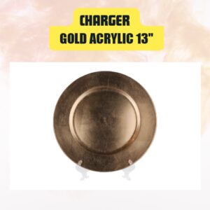 Charger, Gold Acrylic 13″...